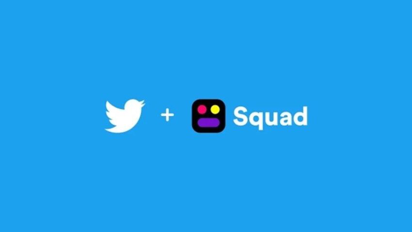 Twitter Görüntülü Sohbet Uygulaması Squad’ı Satın Aldı