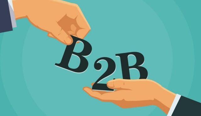 B2B Nedir, Ne İşe Yarar Sağladığı Faydalar ?