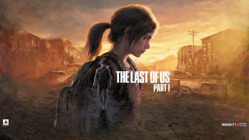 The Last of Us Part 1 PC İçin Çıktı İşte Fiyatı!