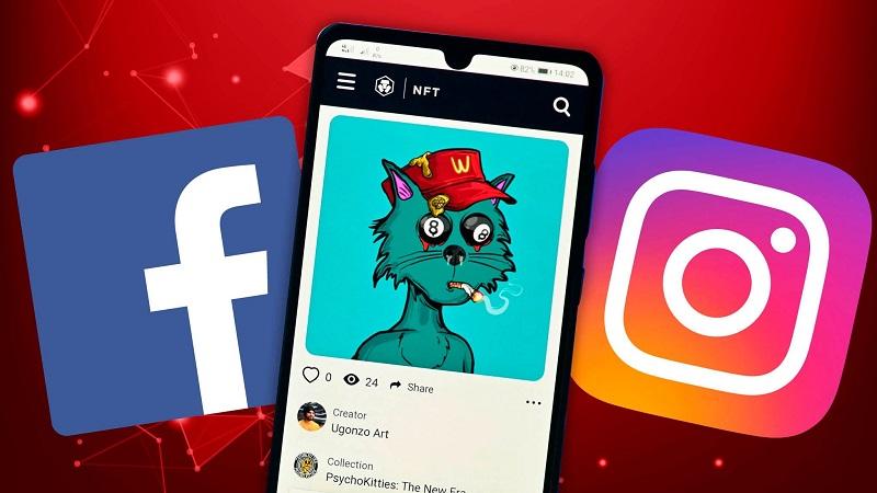 Instagram ve Facebook NFT Desteğini Sonlandırıyor